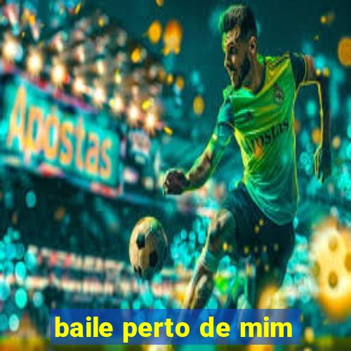 baile perto de mim